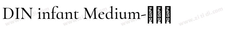 DIN infant Medium字体转换 DIN infant Medium字体转换